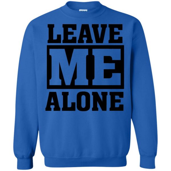 leave me alones sweatshirt - royal blue