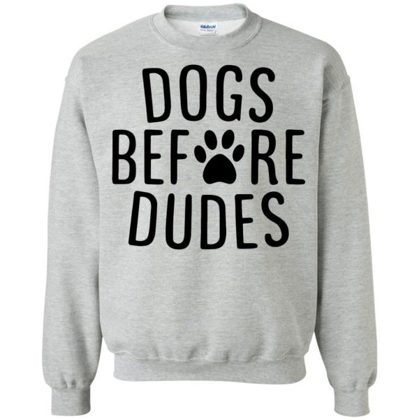 dogs before dudes sweatshirt - sport grey