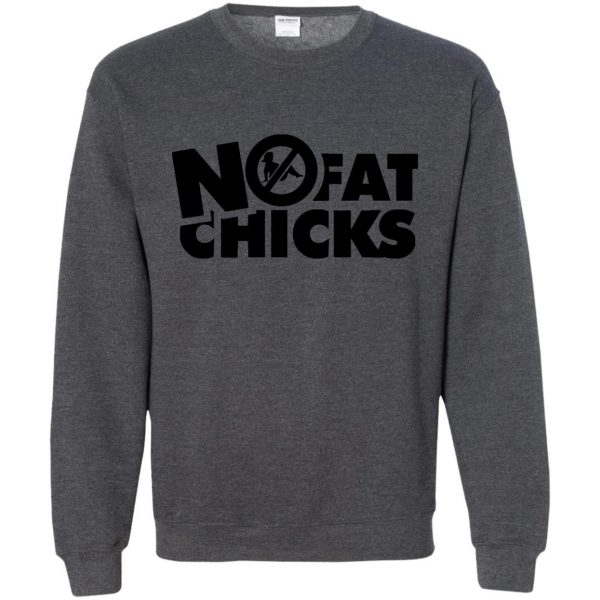 no fat chickss sweatshirt - dark heather