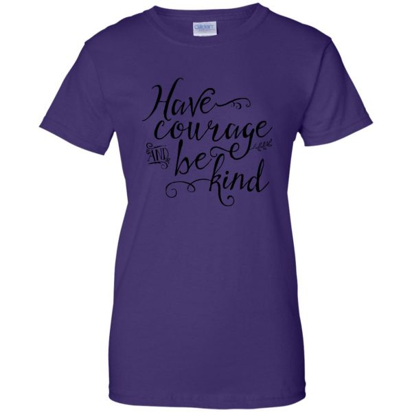 have courage and be kind womens t shirt - lady t shirt - purple