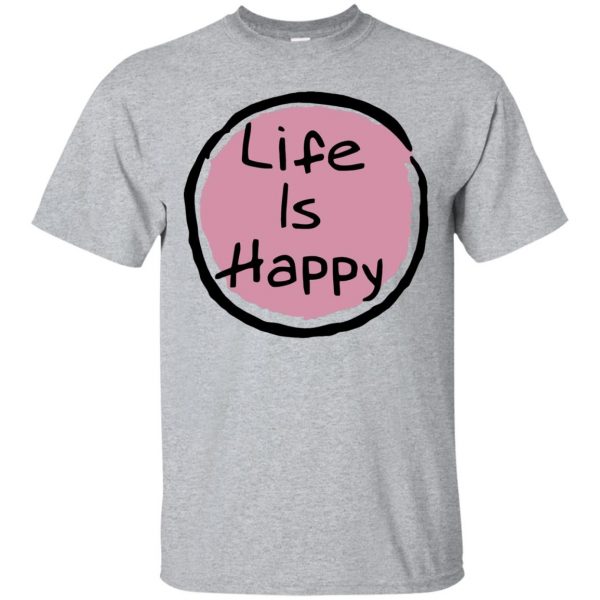 life is happy shirt - sport grey