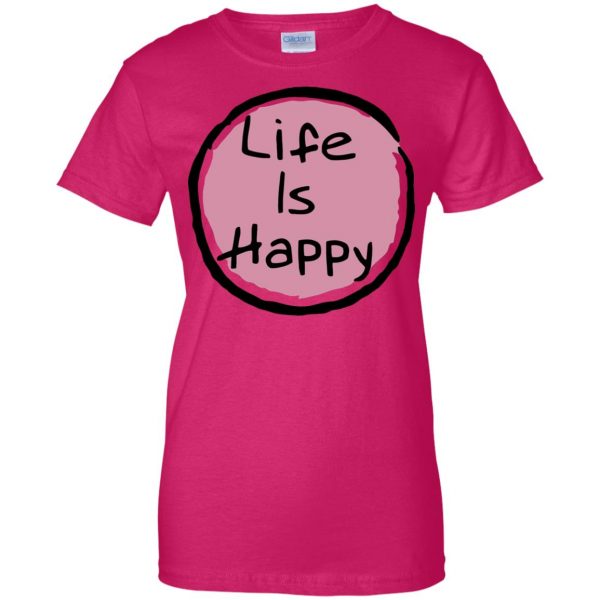 life is happy womens t shirt - lady t shirt - pink heliconia