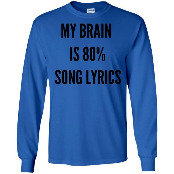 my brain is 80 song lyrics long sleeve - royal blue