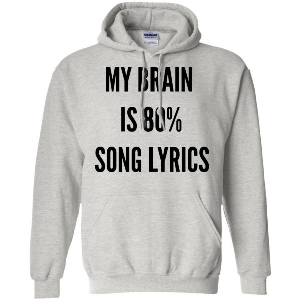 my brain is 80 song lyrics hoodie - ash