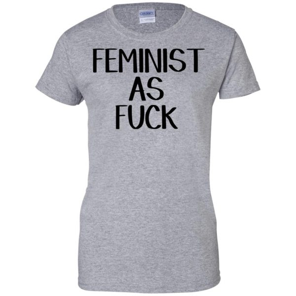 feminist as fuck womens t shirt - lady t shirt - sport grey