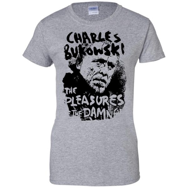 charles bukowski womens t shirt - lady t shirt - sport grey