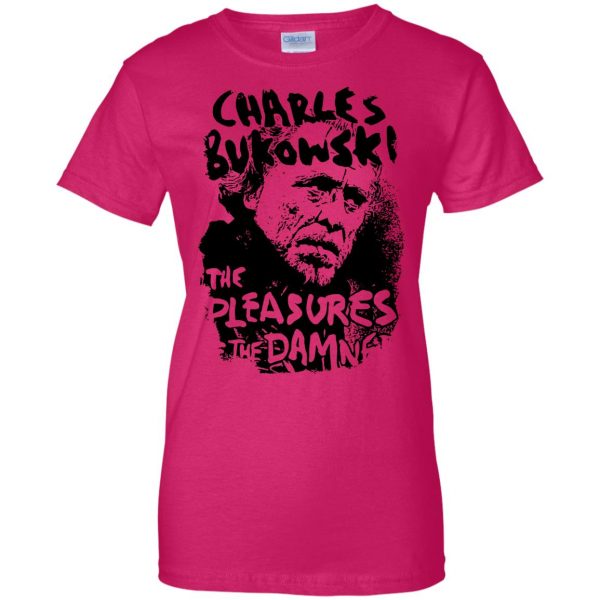 charles bukowski womens t shirt - lady t shirt - pink heliconia