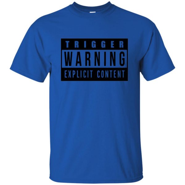 trigger warning t shirt - royal blue
