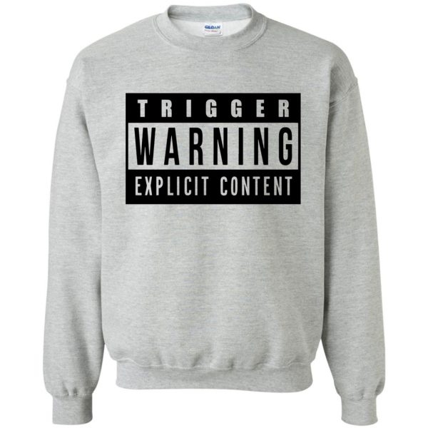 trigger warning sweatshirt - sport grey