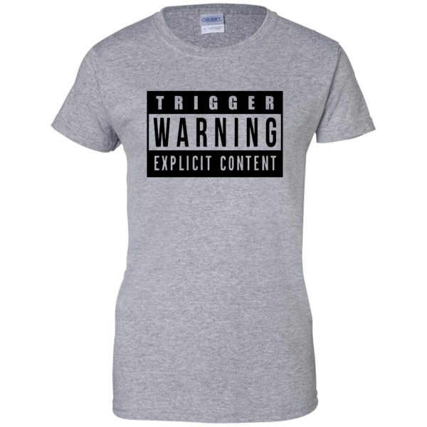 trigger warning womens t shirt - lady t shirt - sport grey