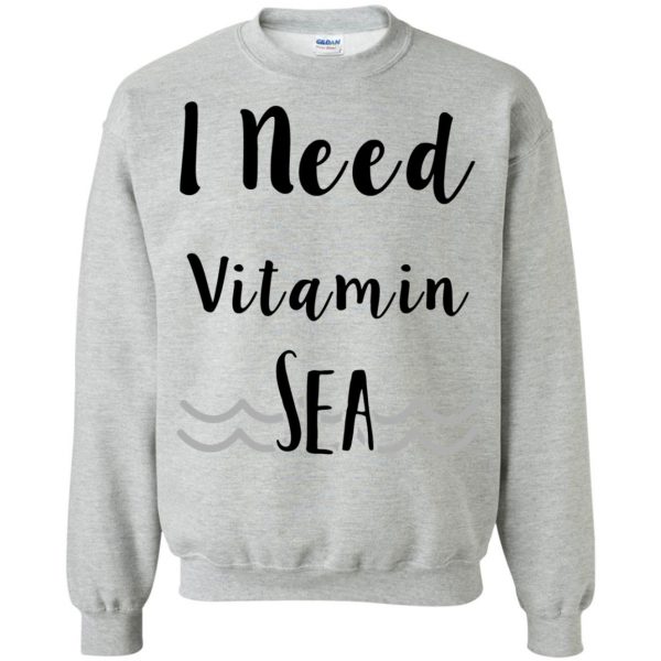 i need vitamin sea sweatshirt - sport grey