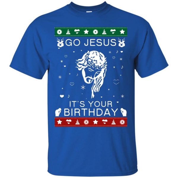 go jesus it's your birthday t shirt - royal blue