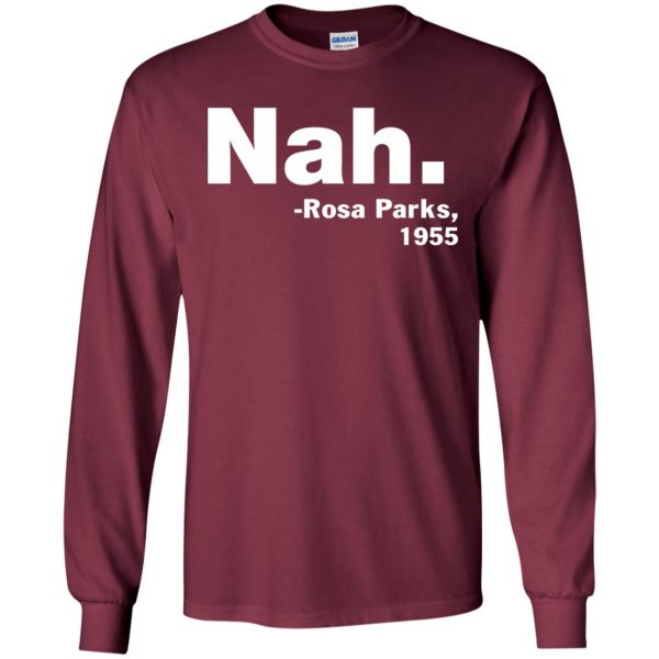 nah rosa parks long sleeve - maroon