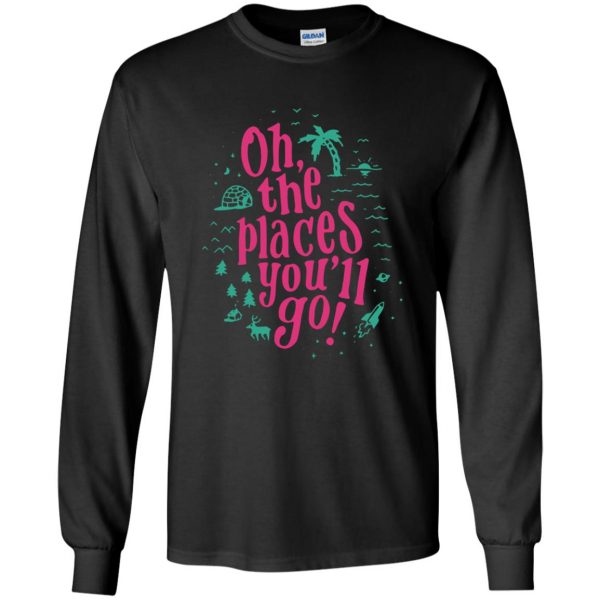 oh the places you ll go long sleeve - black