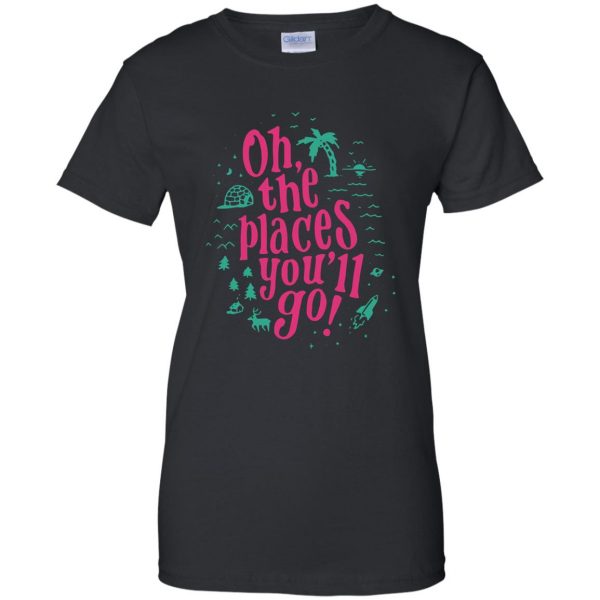 oh the places you ll go womens t shirt - lady t shirt - black