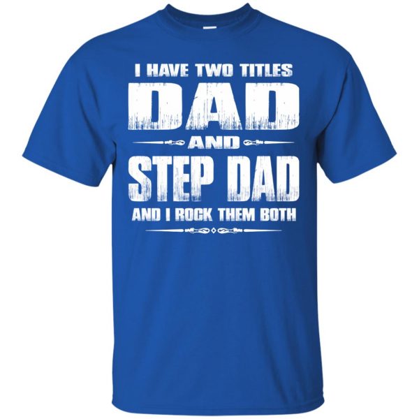 step dad t shirt - royal blue