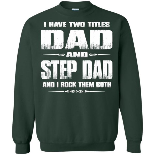 step dad sweatshirt - forest green
