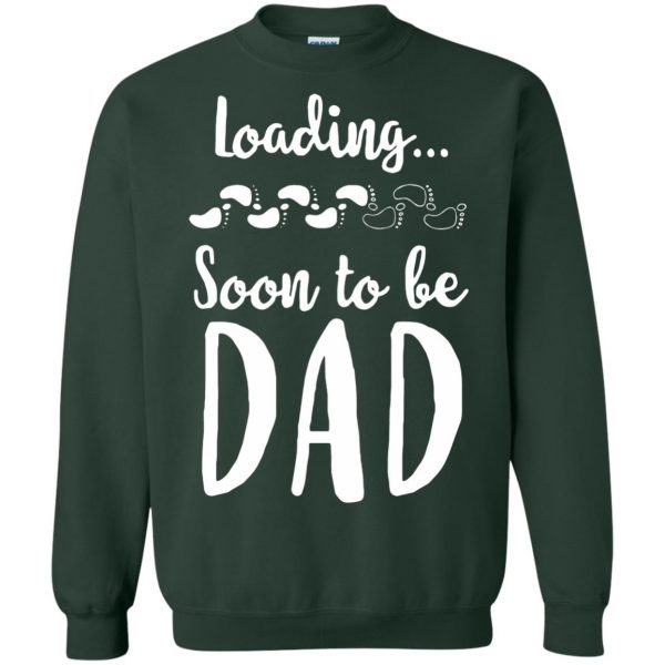 soon to be dad sweatshirt - forest green