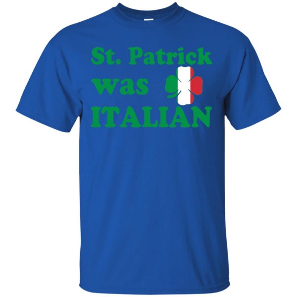 st patrick was italian t shirt - royal blue