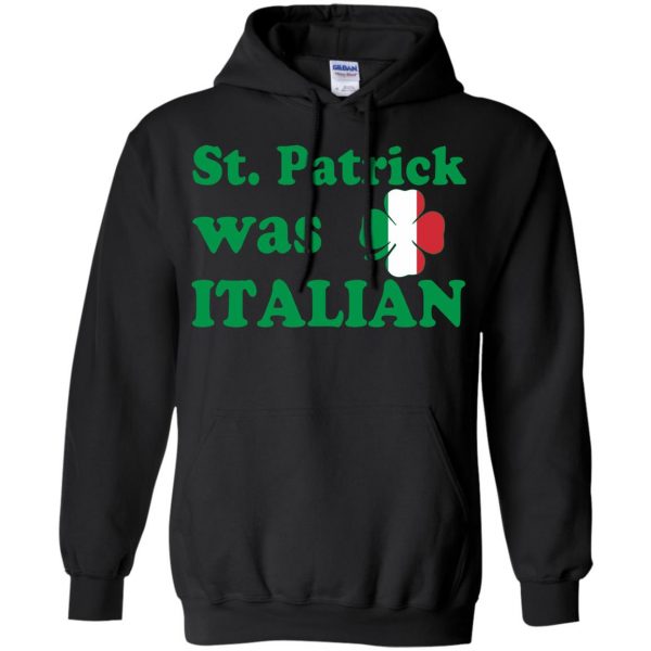 st patrick was italian hoodie - black