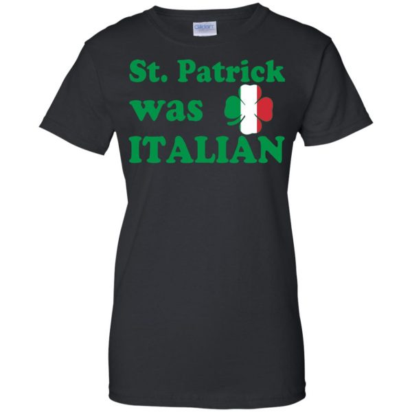 st patrick was italian womens t shirt - lady t shirt - black
