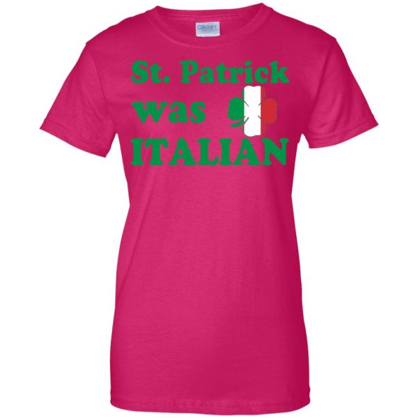 st patrick was italian womens t shirt - lady t shirt - pink heliconia