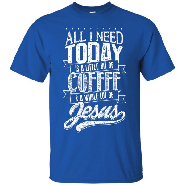 coffee and jesus t shirt - royal blue