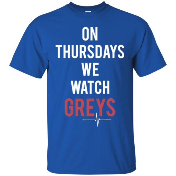 on thursdays we watch greys t shirt - royal blue