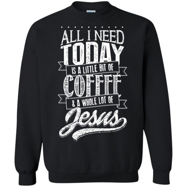 coffee and jesus sweatshirt - black
