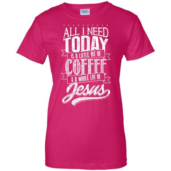 coffee and jesus womens t shirt - lady t shirt - pink heliconia