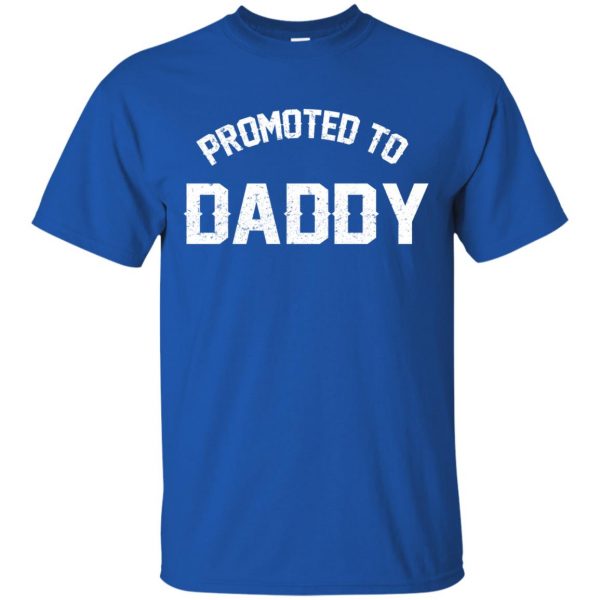 promoted to daddy t shirt - royal blue