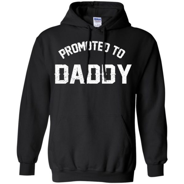 promoted to daddy hoodie - black