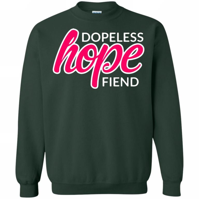 dopeless hope fiend shirt