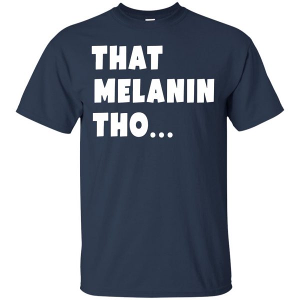 that melanin tho t shirt - navy blue