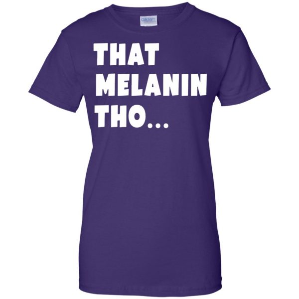 that melanin tho womens t shirt - lady t shirt - purple