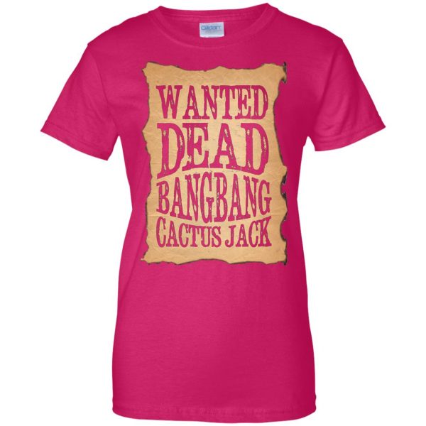 cactus jack wanted dead womens t shirt - lady t shirt - pink heliconia