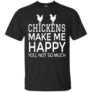 chickens make me happy shirt - black