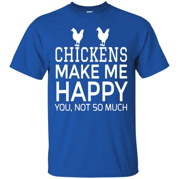 chickens make me happy t shirt - royal blue