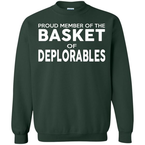 basket of deplorables sweatshirt - forest green