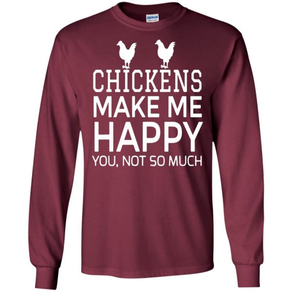 chickens make me happy long sleeve - maroon
