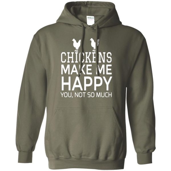 chickens make me happy hoodie - military green