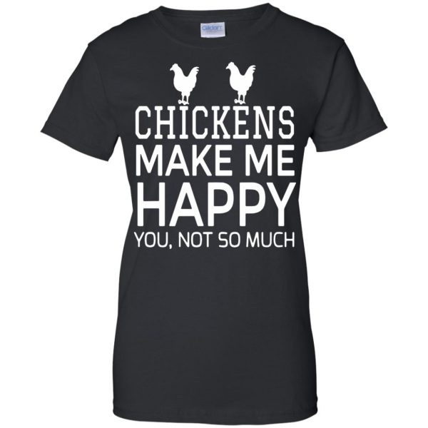 chickens make me happy womens t shirt - lady t shirt - black
