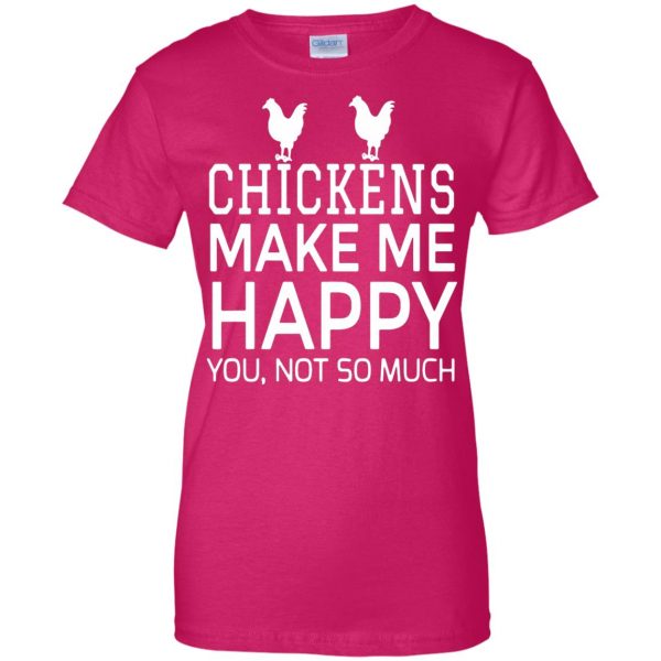 chickens make me happy womens t shirt - lady t shirt - pink heliconia