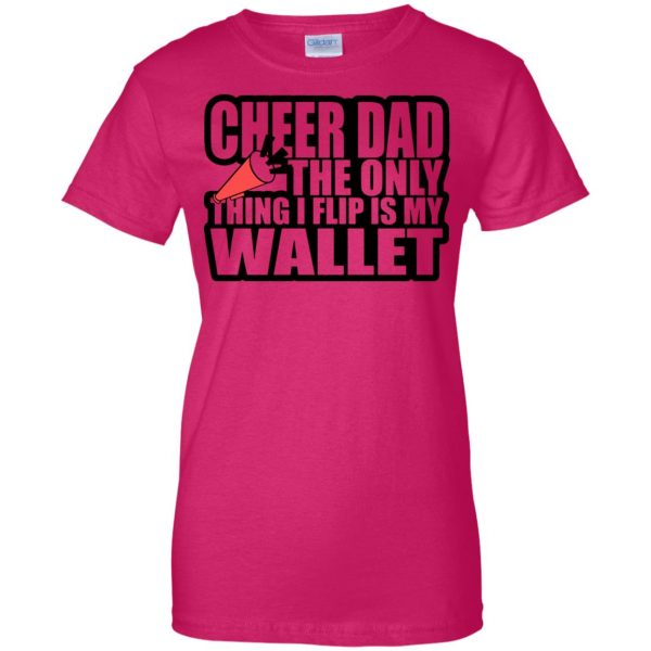 funny cheer dad womens t shirt - lady t shirt - pink heliconia