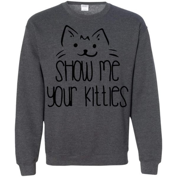 show me your kitties sweatshirt - dark heather