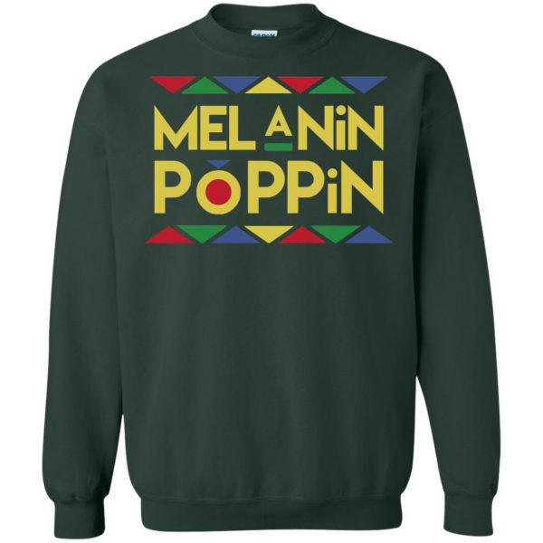 melanin poppin sweatshirt - forest green