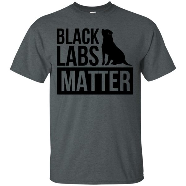 black labs matter t shirt - dark heather