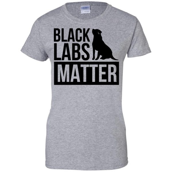 black labs matter womens t shirt - lady t shirt - sport grey
