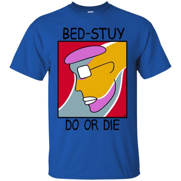 bed stuy do or die t shirt - royal blue