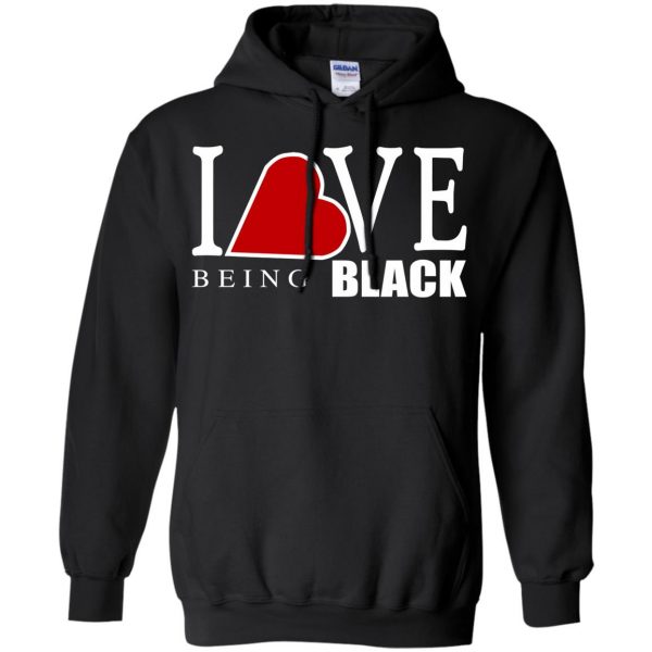 i love being black hoodie - black
